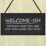 Welcome Sign WELCOME ISH Hanging Door Sign Funny Wall Decor