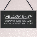 Welcome Sign WELCOME ISH Hanging Door Sign Funny Wall Decor