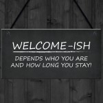 Welcome Sign WELCOME ISH Hanging Door Sign Funny Wall Decor