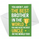 Worlds Best Brother And Uncle Birthday Card For Brother Birthday