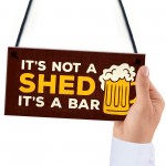 Not A Shed Its A Bar Sign Funny Rude Bar Sign Man Cave Garage