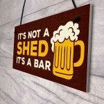 Not A Shed Its A Bar Sign Funny Rude Bar Sign Man Cave Garage