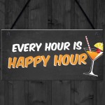 Quirky Home Bar Sign EVERY HOUR IS HAPPY HOUR Garden Shed Pub