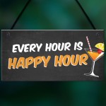 Quirky Home Bar Sign EVERY HOUR IS HAPPY HOUR Garden Shed Pub