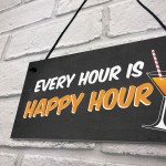 Quirky Home Bar Sign EVERY HOUR IS HAPPY HOUR Garden Shed Pub