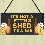 Funny Home Bar Sign RUDE Witty Cheeky Joke Man Cave Pub