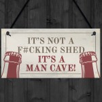 Funny NOT A SHED Man Cave Sign Novelty Gift For Him Home Bar