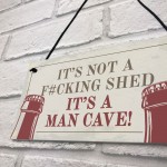 Funny NOT A SHED Man Cave Sign Novelty Gift For Him Home Bar