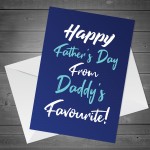 Funny Fathers Day Card For Daddy A6 Card Daddys Favourite