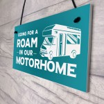 Funny Motorhome Hanging Sign For Your Home Caravan Campervan