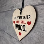 Funny 6th Anniversary Gift For Wife Husband Heart Gift For Him
