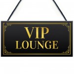 VIP Lounge Hanging Sign For Home Bar Man Cave Pub Garden