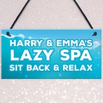 Lazy Spa Sign Hanging Plaque Personalised Hot Tub Sign Garden