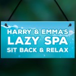 Lazy Spa Sign Hanging Plaque Personalised Hot Tub Sign Garden