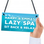 Lazy Spa Sign Hanging Plaque Personalised Hot Tub Sign Garden