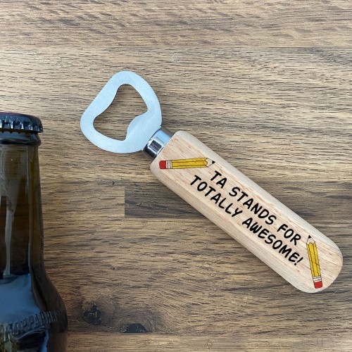 Teaching Assistant Gift TA Wood Bottle Opener Thank You Teacher