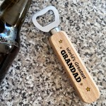 Grandad Gift Novelty Birthday Fathers Day Gift Bottle Opener