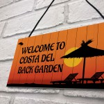 Costa Del Back Garden Funny Garden Sign Hanging Summerhouse Sign