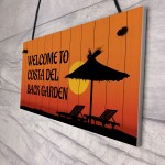 Costa Del Back Garden Funny Garden Sign Hanging Summerhouse Sign