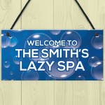 Lazy Spa Personalised Decor Sign For Garden Novelty Hot Tub