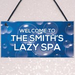 Lazy Spa Personalised Decor Sign For Garden Novelty Hot Tub