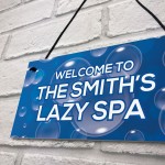 Lazy Spa Personalised Decor Sign For Garden Novelty Hot Tub