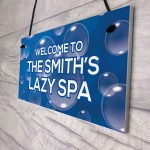 Lazy Spa Personalised Decor Sign For Garden Novelty Hot Tub