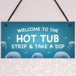 Hot Tub Welcome Sign For Garden Novelty Hanging Lazy Spa Sign