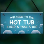 Hot Tub Welcome Sign For Garden Novelty Hanging Lazy Spa Sign