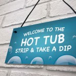 Hot Tub Welcome Sign For Garden Novelty Hanging Lazy Spa Sign