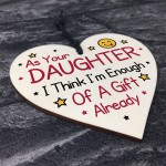 Funny Joke Birthday Gift For Mum Dad Wood Heart Daughter Gift