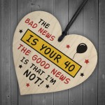 Novelty 40th Birthday Wooden Heart Sign Funny Gift For Him Her
