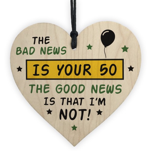 Funny 50th Birthday Wooden Heart Sign Gift For Friend Him