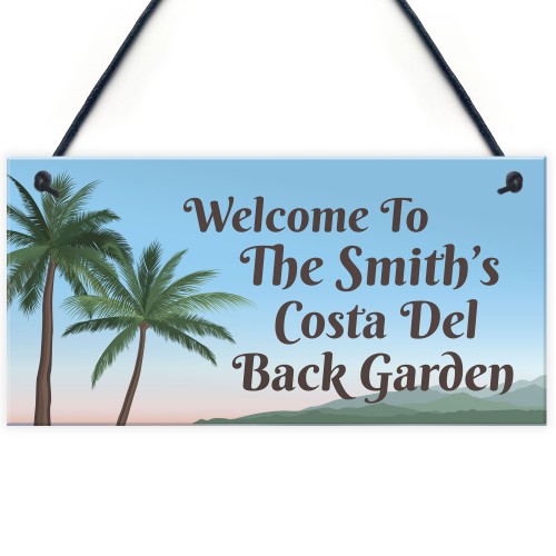 Funny Garden Sign For Outdoor Costa Del Backgarden Personalised