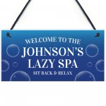 LAZY SPA Sign Personalised Hot Tub Sign For Outdoor Accessories