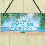 Funny Back Garden Sign Costa Del Garden Sign For Outdoor