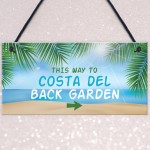 Funny Back Garden Sign Costa Del Garden Sign For Outdoor