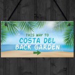 Funny Back Garden Sign Costa Del Garden Sign For Outdoor