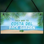 Funny Back Garden Sign Costa Del Garden Sign For Outdoor