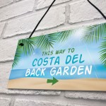Funny Back Garden Sign Costa Del Garden Sign For Outdoor