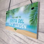 Funny Back Garden Sign Costa Del Garden Sign For Outdoor