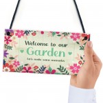 Welcome To Our Garden Sign Hanging Wall Door Sign Friendship