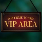 Vip Area Welcome Hanging Home Bar Sign Garden Man Cave Signs
