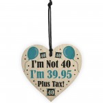 40th Birthday Funny Gift Idea Wood Heart Gift For Him Her
