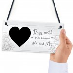 Days Until We Become Mr And Mrs Hanging Sign Wedding Countdown