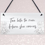 Funny Wedding Sign Too Late To Run Novelty Wedding Decor Sign
