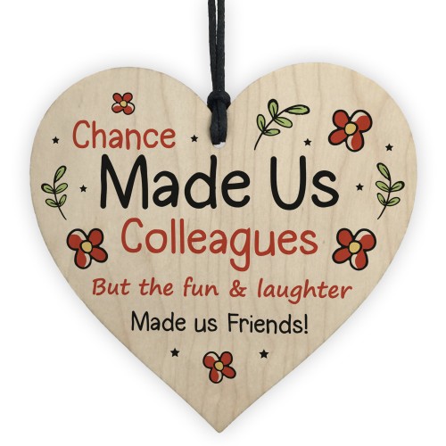 Chance Made Us Colleagues Gift Wood Heart Thank You Gift