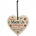 Chance Made Us Colleagues Gift Wood Heart Thank You Gift