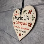 Chance Made Us Colleagues Gift Wood Heart Thank You Gift