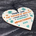 Funny Cheeky Teacher Gift Wooden Heart Leaving School Nursery